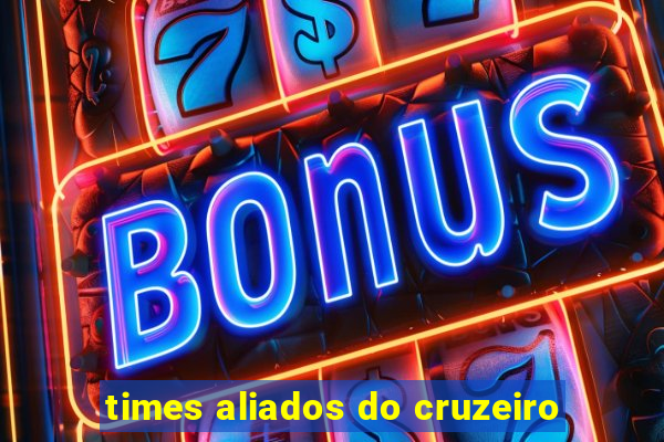 times aliados do cruzeiro